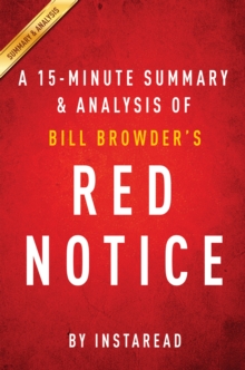 Red Notice by Bill Browder | A 15-minute Summary & Analysis : A True Story of High Finance, Murder, and One Man's Fight for Justice