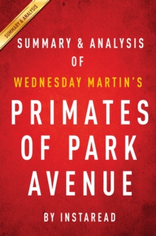 Primates of Park Avenue by Wednesday Martin | Summary & Analysis