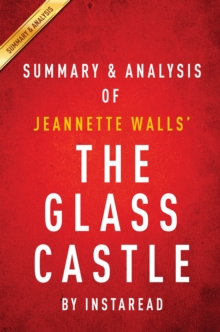 The Glass Castle: A Memoir by Jeannette Walls | Summary & Analysis