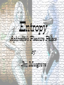 Entropy:  Aphrodite's Pleasure Palace