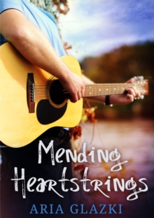 Mending Heartstrings : Forging Forever, #1