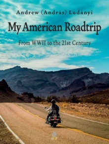 My American Roadtrip : From WWII to the 21st Century