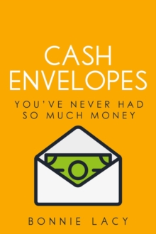 Cash Envelopes : You've Never Had So Much Money