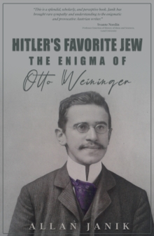 Hitler's Favorite Jew : The Enigma of Otto Weininger