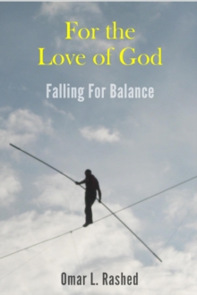 For the Love of God : Falling For Balance