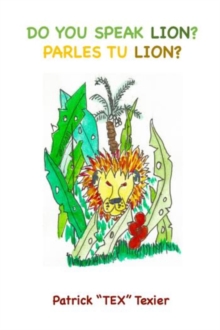 Do You Speak Lion? : Parles Tu Lion?