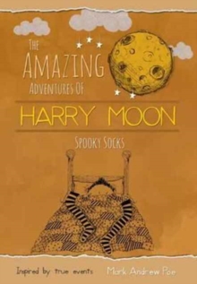 The Amazing Adventures of Harry Moon Spooky Socks, Hardback Book The Amazing Adventures of Harry Moon Spooky Socks, Hardback Book