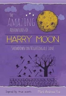 The Amazing Adventures of Harry Moon Showdown on Nightingale Lane, Hardback Book The Amazing Adventures of Harry Moon Showdown on Nightingale Lane, Hardback Book