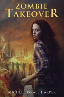 Zombie Takeover : Book One of the Candace Marshall Chronicles