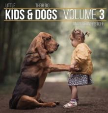 Little Kids and Their Big Dogs : Volume 3