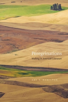 Peregrinations : Walking in American Literature