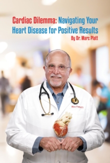 Cardiac Dilemma : Navigating Your Heart Disease for Positive Results