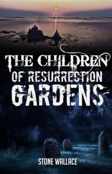 The Children of Resurrection Gardens