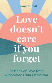 Love Doesn't Care If You Forget