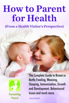 How to Parent for Health : From a Health Visitor's Perpective