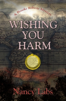 Wishing You Harm : A Brooke Roberts Mystery