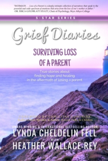 Grief Diaries : Surviving Loss of a Parent