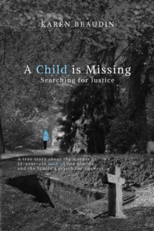 A Child is Missing : Searching for Justice