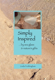 Simply Inspired : ...by sea glass & nature's gifts