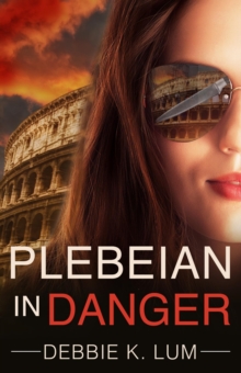 Plebeian In Danger : Plebeian, #2