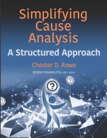 Simplifying Cause Analysis : A Structured Approach