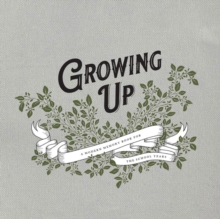 Growing Up : A Modern Memory Book for the School Years