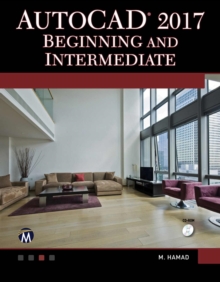 AutoCAD 2017 : Beginning and Intermediate