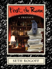First, the Raven : A Preface, Paperback / softback Book First, the Raven : A Preface, Paperback / softback Book