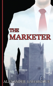 The Marketer, Paperback / softback Book The Marketer, Paperback / softback Book