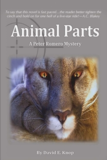Animal Parts : A Peter Romero Mystery, Paperback / softback Book Animal Parts : A Peter Romero Mystery, Paperback / softback Book