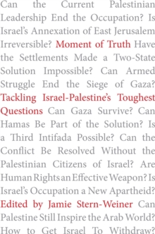 Moment of Truth : Tackling Israel-Palestine's Toughest Questions