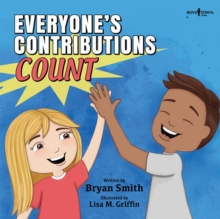 EVERYONES CONTRIBUTIONS COUNT, Paperback Book EVERYONES CONTRIBUTIONS COUNT, Paperback Book