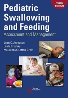 Pediatric Swallowing and Feeding : Assessment and Management