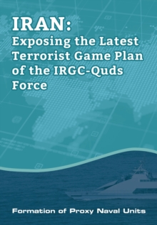 IRAN-Exposing the Latest Terrorist Game Plan of the IRGC-Quds Force : Formation of Proxy Naval Units