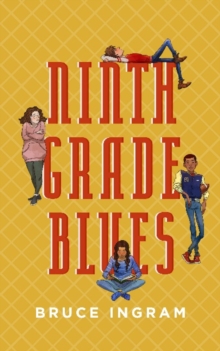 Ninth Grade Blues, Paperback / softback Book Ninth Grade Blues, Paperback / softback Book