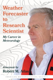 Weather Forecaster to Research Scientist : My Career in Meteorology