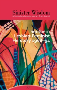 Sinister Wisdom 93: Southern Lesbian-Feminist Herstory 1968-1994