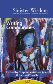 Sinister Wisdom 122: Writing Communities