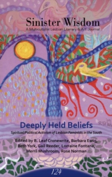 Sinister Wisdom 124: Deeply Held Beliefs