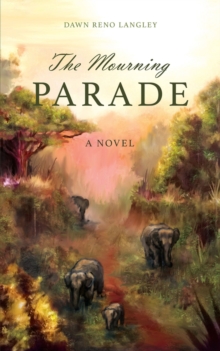 The Mourning Parade, Paperback / softback Book The Mourning Parade, Paperback / softback Book