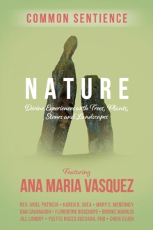 Nature : Divine Experiences with Trees, Plants, Stones and Landscapes