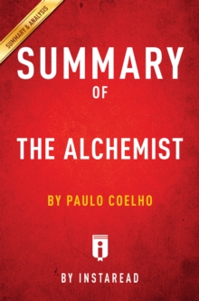 Summary of The Alchemist : by Paulo Coelho | Includes Analysis