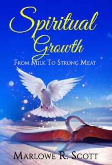 Spiritual Growth: From Milk to Strong Meat