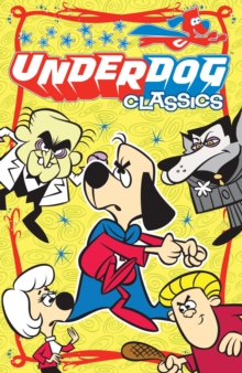 Underdog Classics Vol 1 GN, Paperback / softback Book Underdog Classics Vol 1 GN, Paperback / softback Book