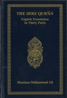 Holy Quran: English Translation In Thirty Parts : Without Arabic Text and Footnotes