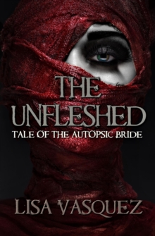 Unfleshed: Tale of the Autopsic Bride