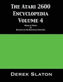 The Atari 2600 Encyclopedia Volume 4