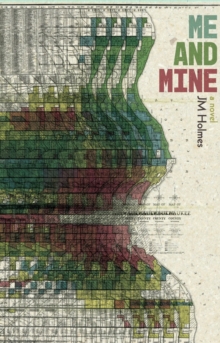 Me and Mine : A Novel