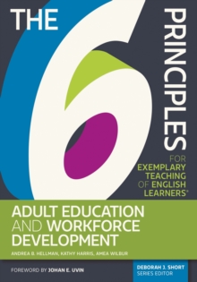 The 6 Principles for Exemplary Teaching of English Learners : Adult Education and Workforce Development