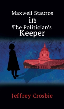 Maxwell Stauros in The Politician's Keeper